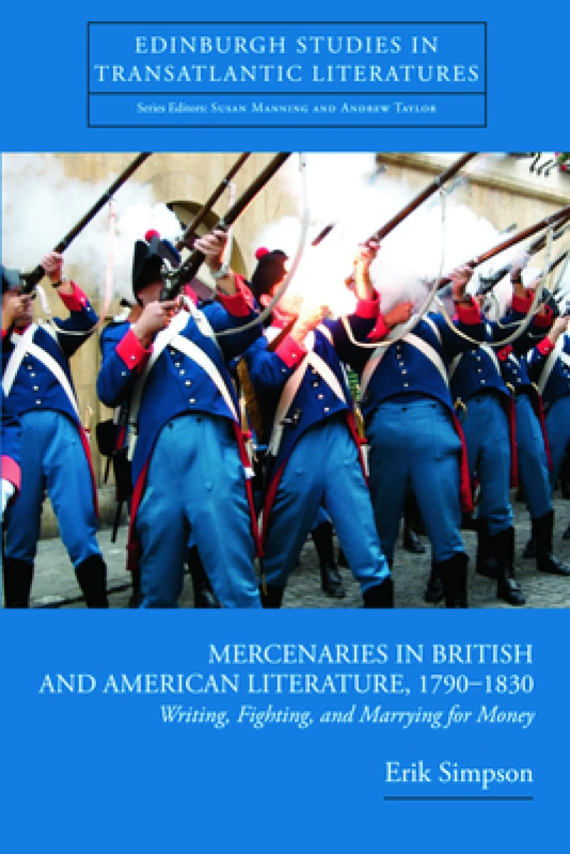 Mercenaries in British and American Literature, 17901830