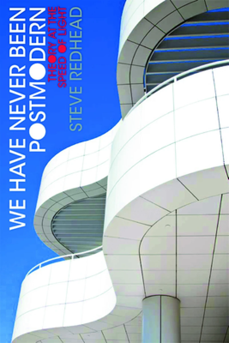 We Have Never Been Postmodern