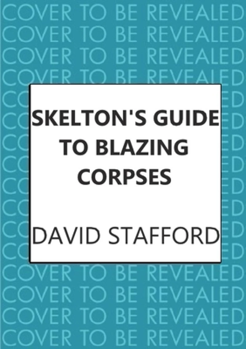 Skelton's Guide to Blazing Corpses