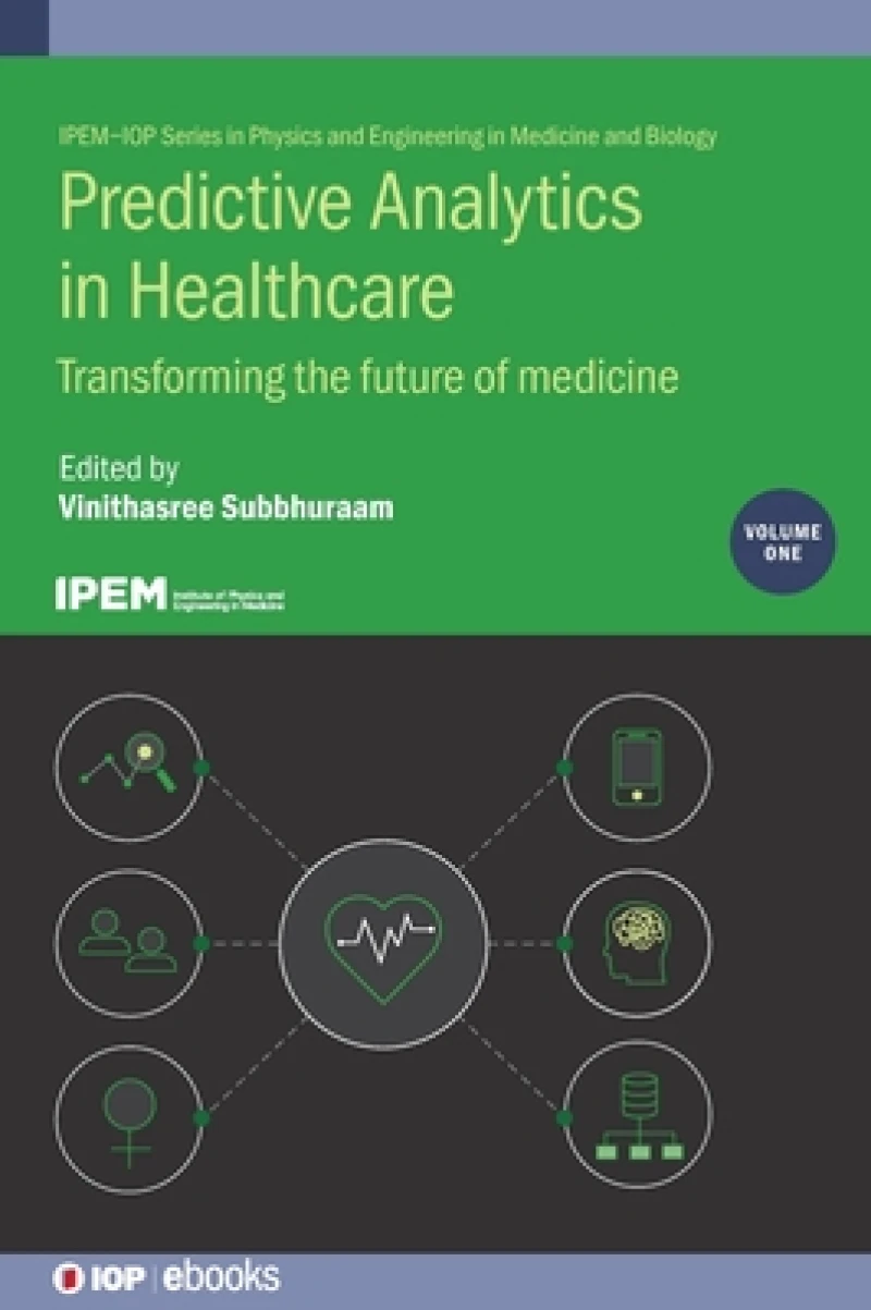 Predictive Analytics in Healthcare, Volume1
