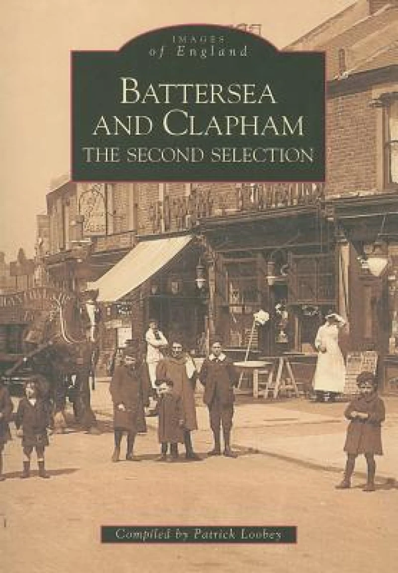 Battersea and Clapham: The Second Selection
