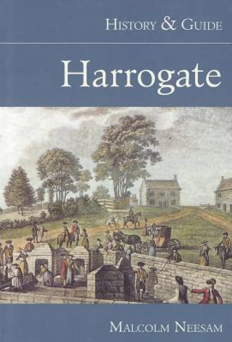 Harrogate: History and Guide