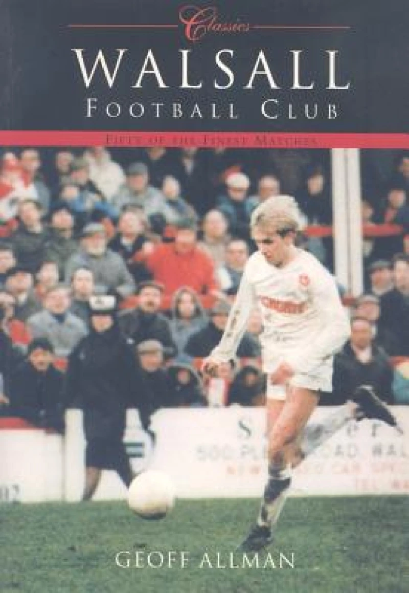 Walsall Football Club (Classic Matches)
