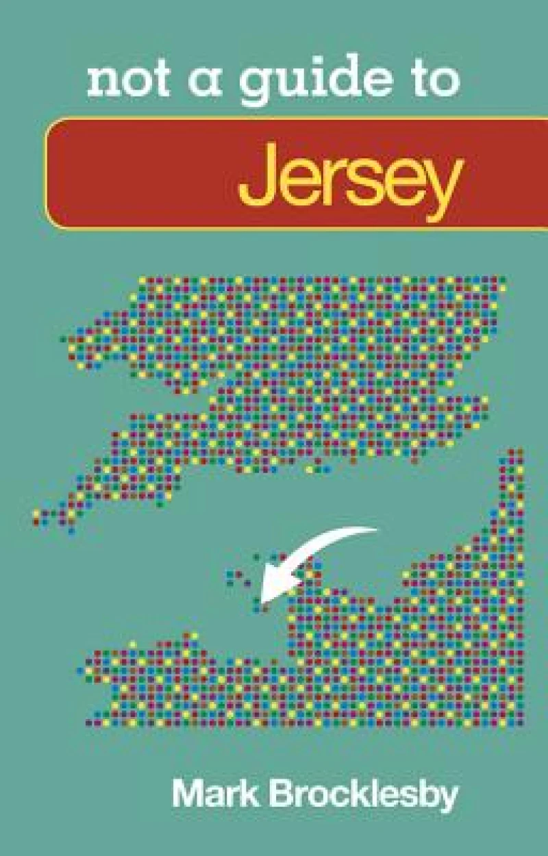 Not a Guide to: Jersey