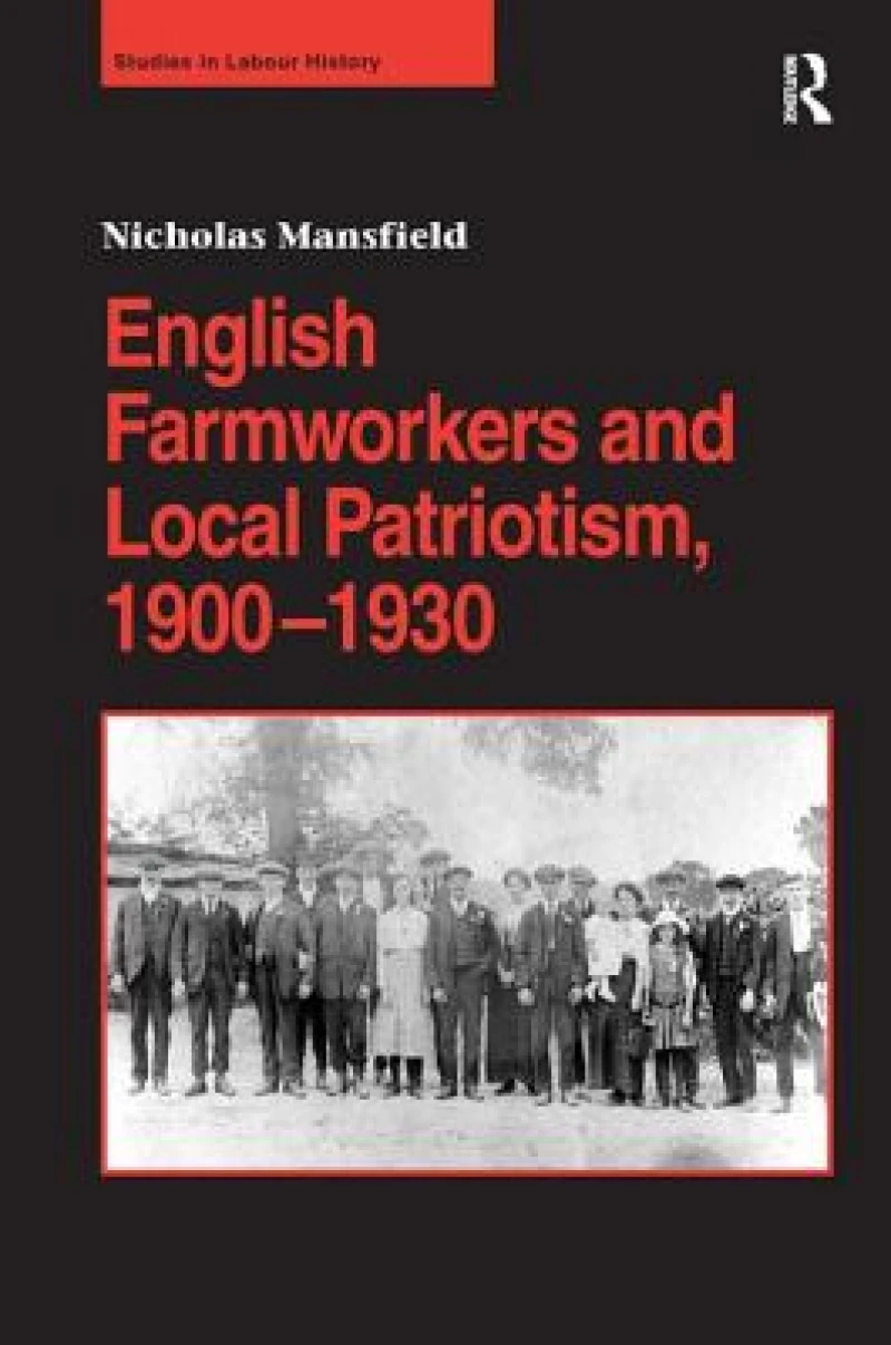 English Farmworkers and Local Patriotism, 1900–1930