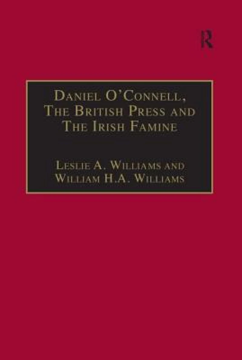 Daniel O'Connell, The British Press and The Irish Famine