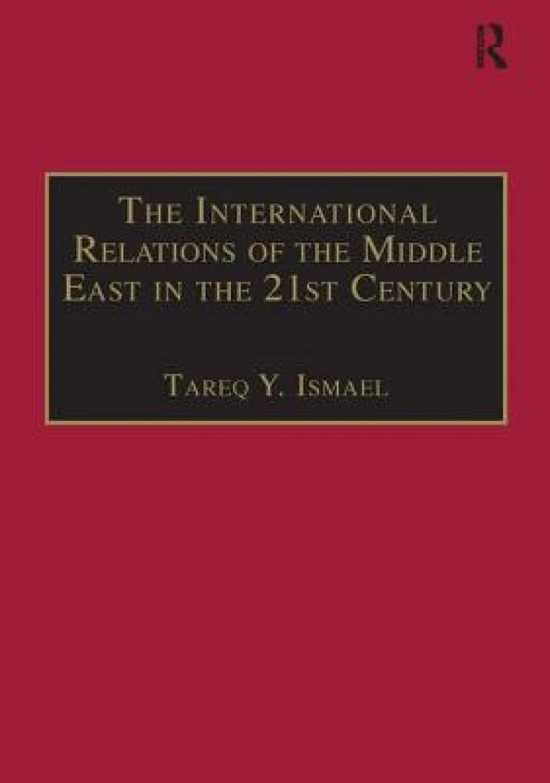 The International Relations of the Middle East in the 21st Century
