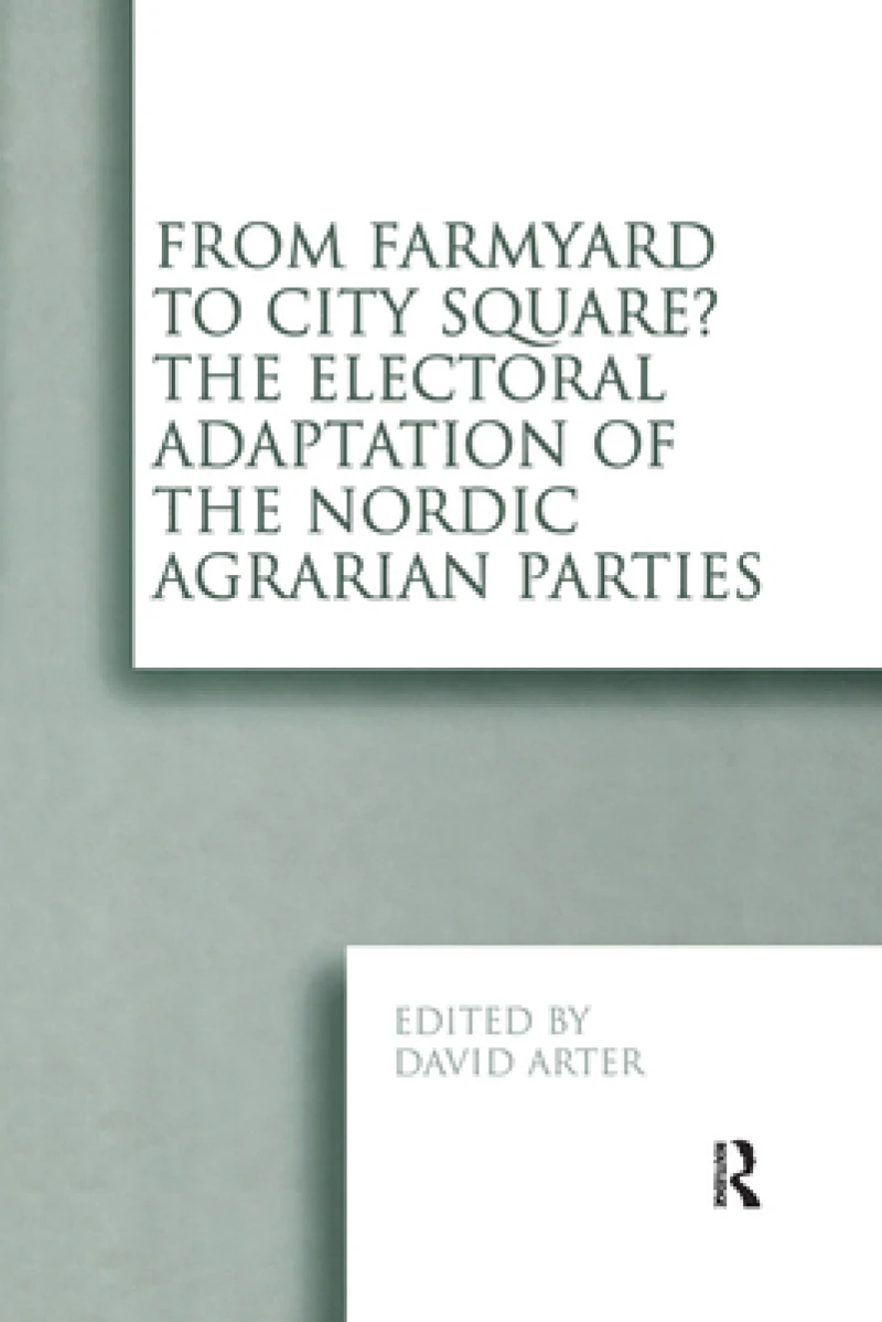 From Farmyard to City Square? The Electoral Adaptation of the Nordic Agrarian Parties