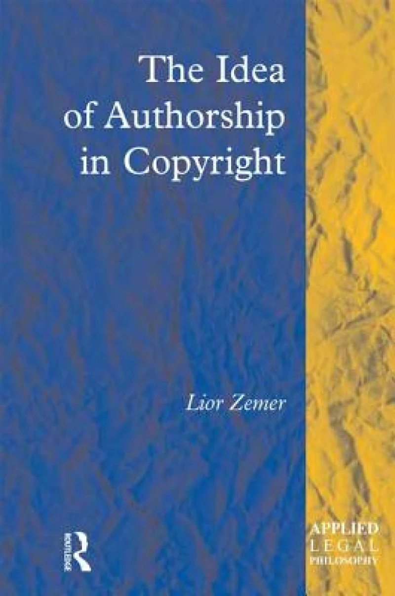 The Idea of Authorship in Copyright