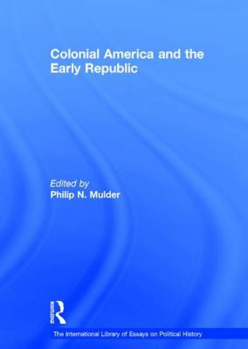 Colonial America and the Early Republic