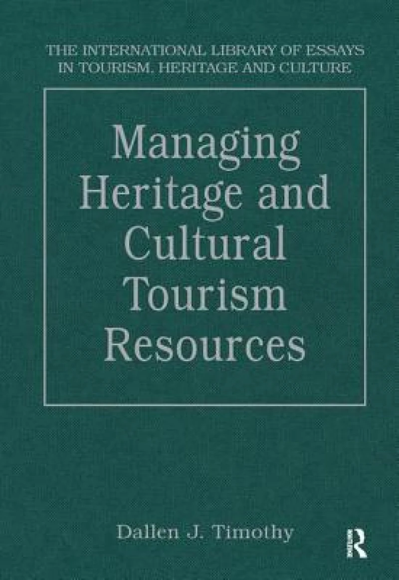 Managing Heritage and Cultural Tourism Resources