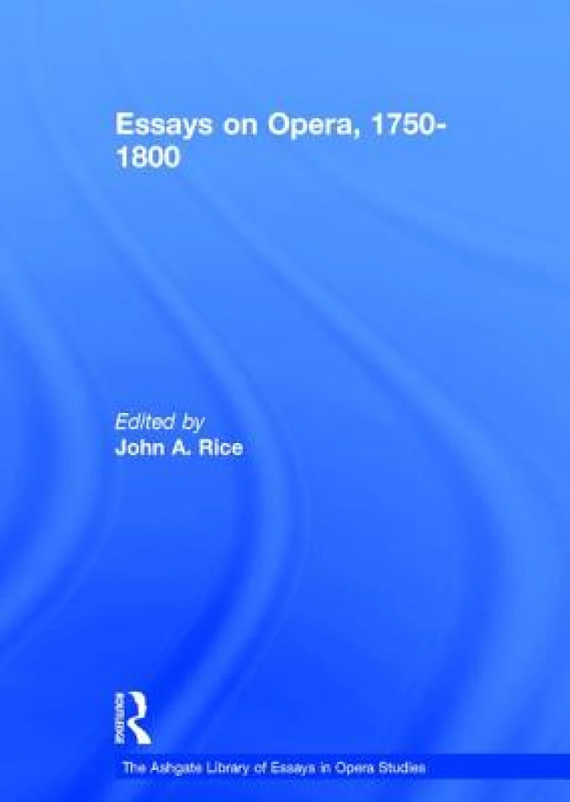 Essays on Opera, 1750-1800