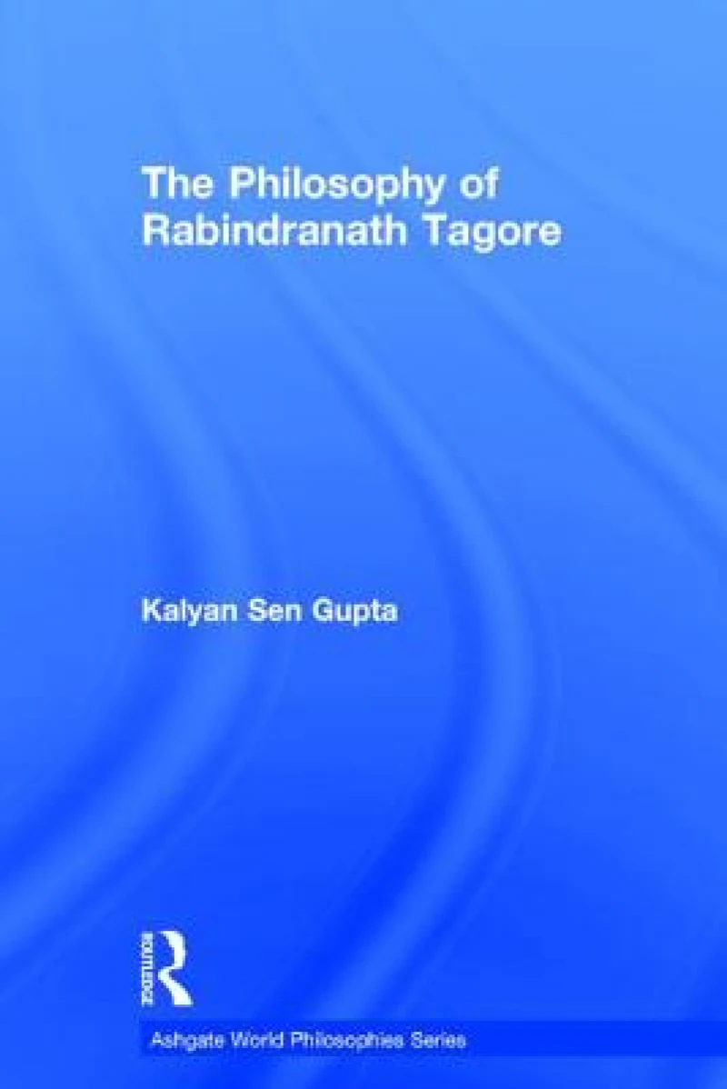 The Philosophy of Rabindranath Tagore