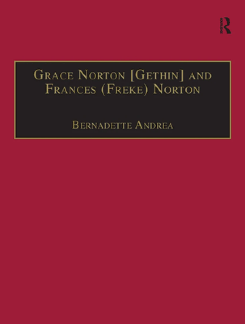 Grace Norton [Gethin] and Frances (Freke) Norton