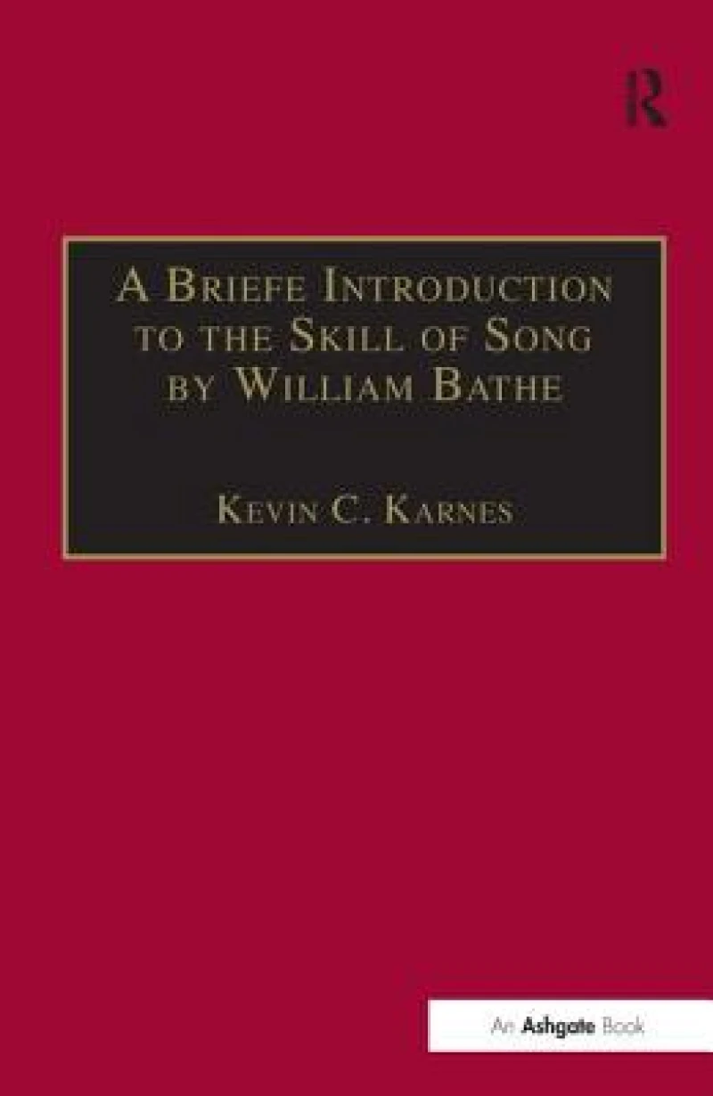 A Briefe Introduction to the Skill of Song by William Bathe