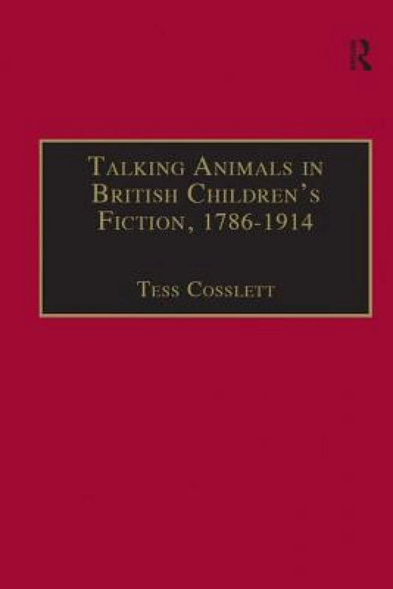 Talking Animals in British Children's Fiction, 1786–1914