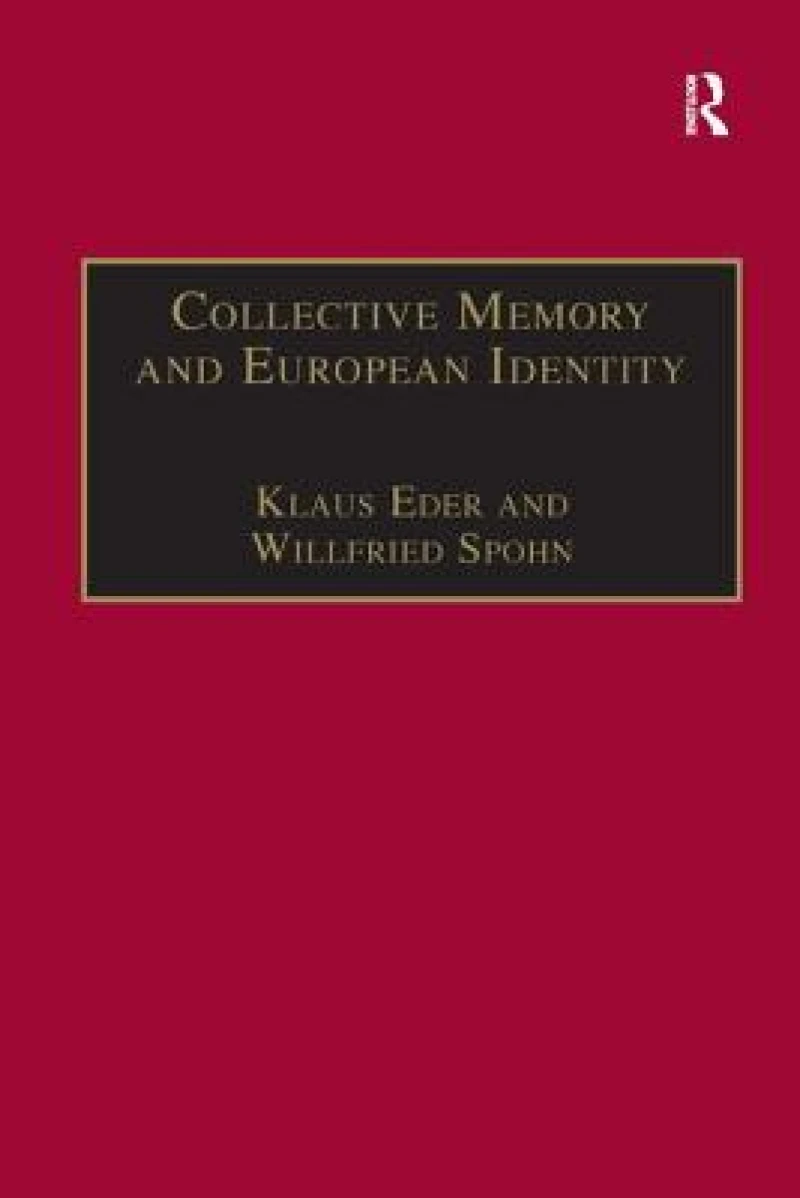 Collective Memory and European Identity