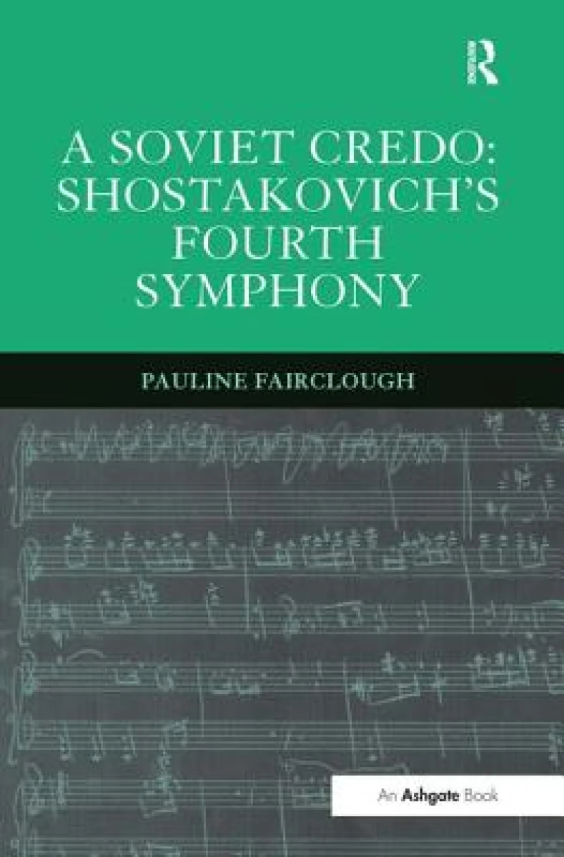 A Soviet Credo: Shostakovich's Fourth Symphony