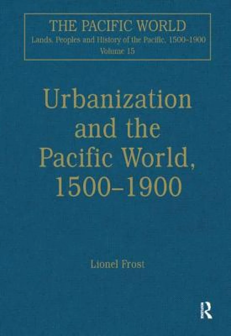 Urbanization and the Pacific World, 1500–1900