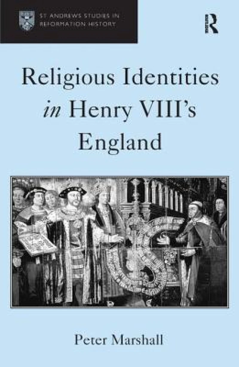 Religious Identities in Henry VIII's England
