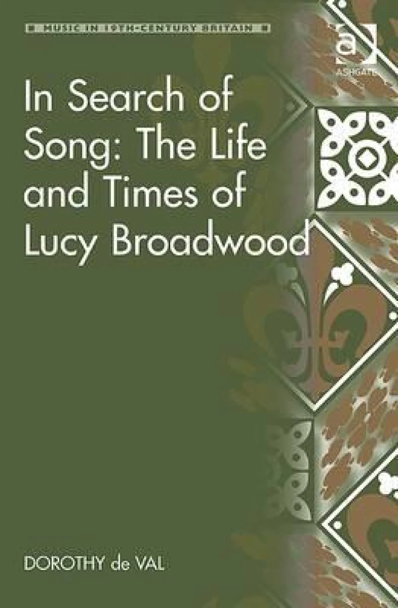 In Search of Song: The Life and Times of Lucy Broadwood