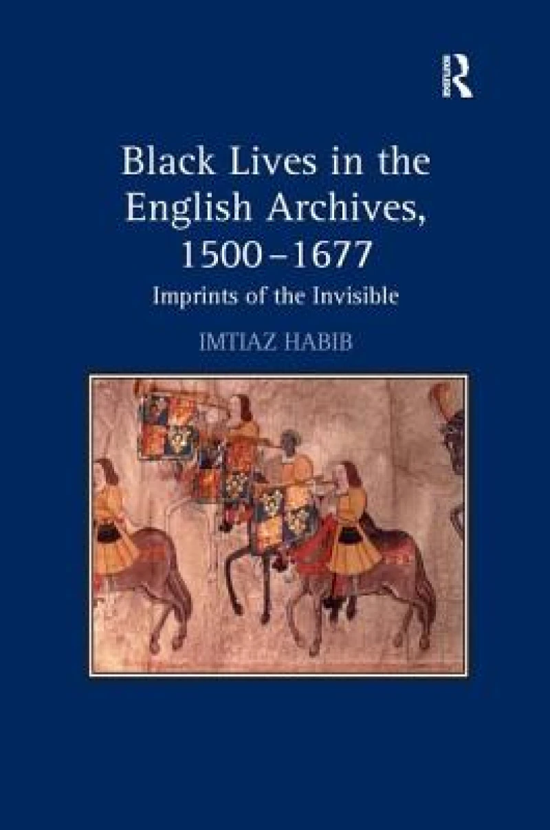 Black Lives in the English Archives, 1500–1677