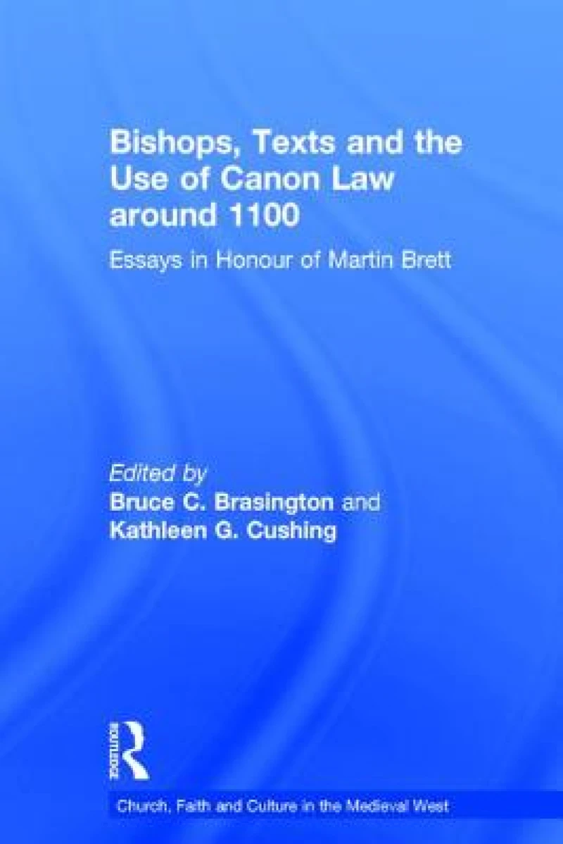 Bishops, Texts and the Use of Canon Law around 1100