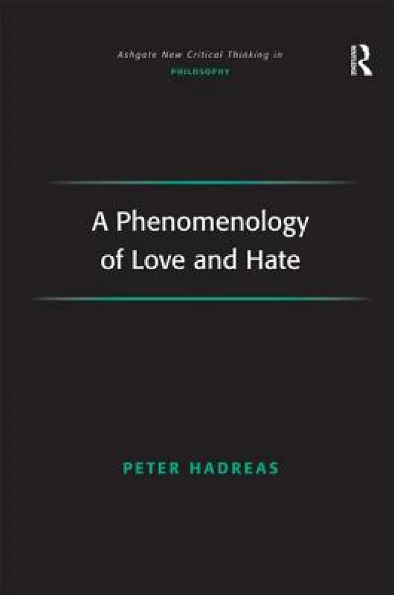 A Phenomenology of Love and Hate