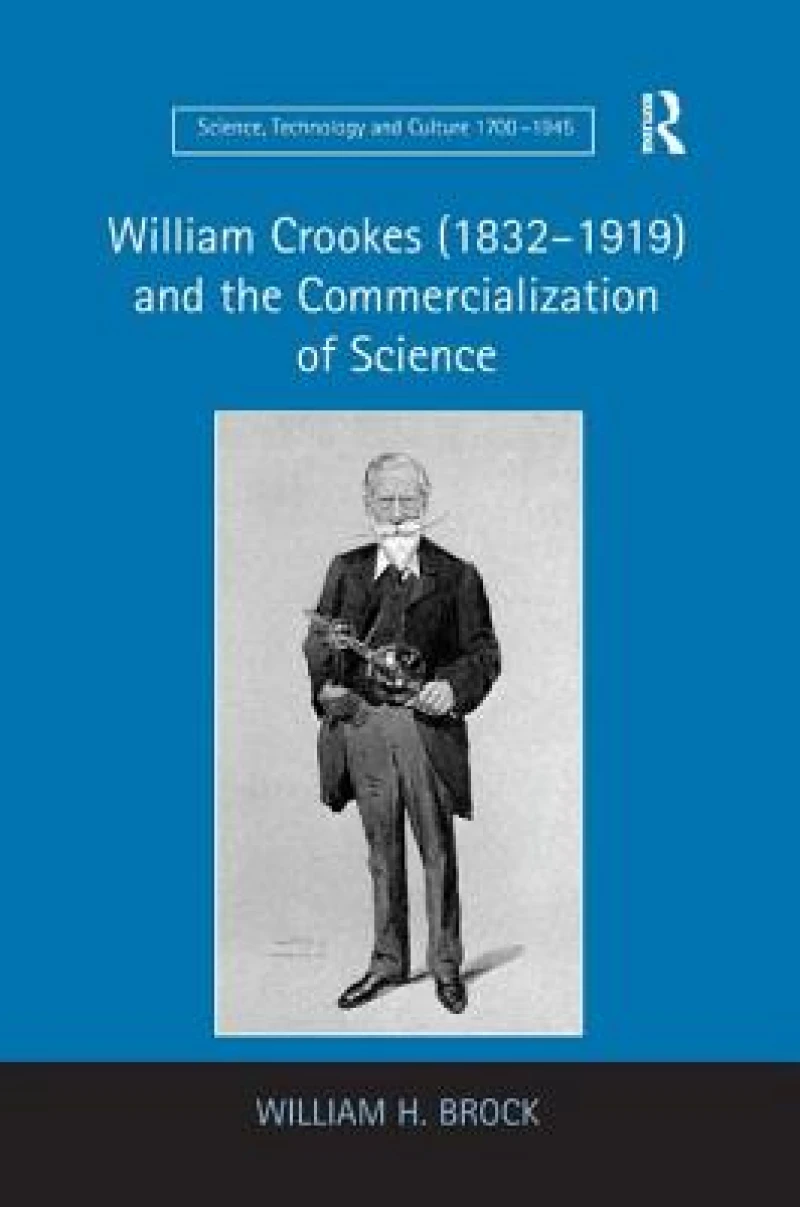 William Crookes (1832–1919) and the Commercialization of Science