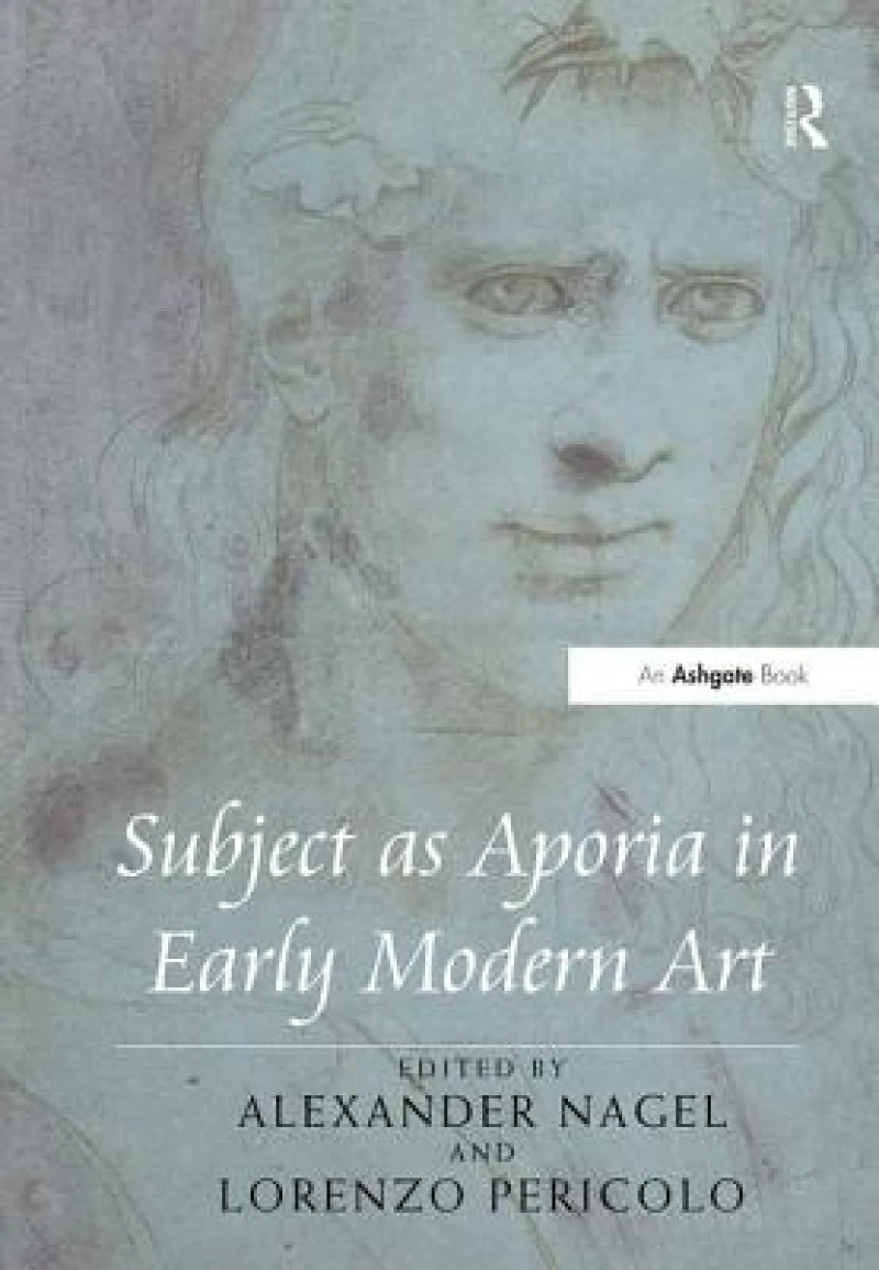 Subject as Aporia in Early Modern Art