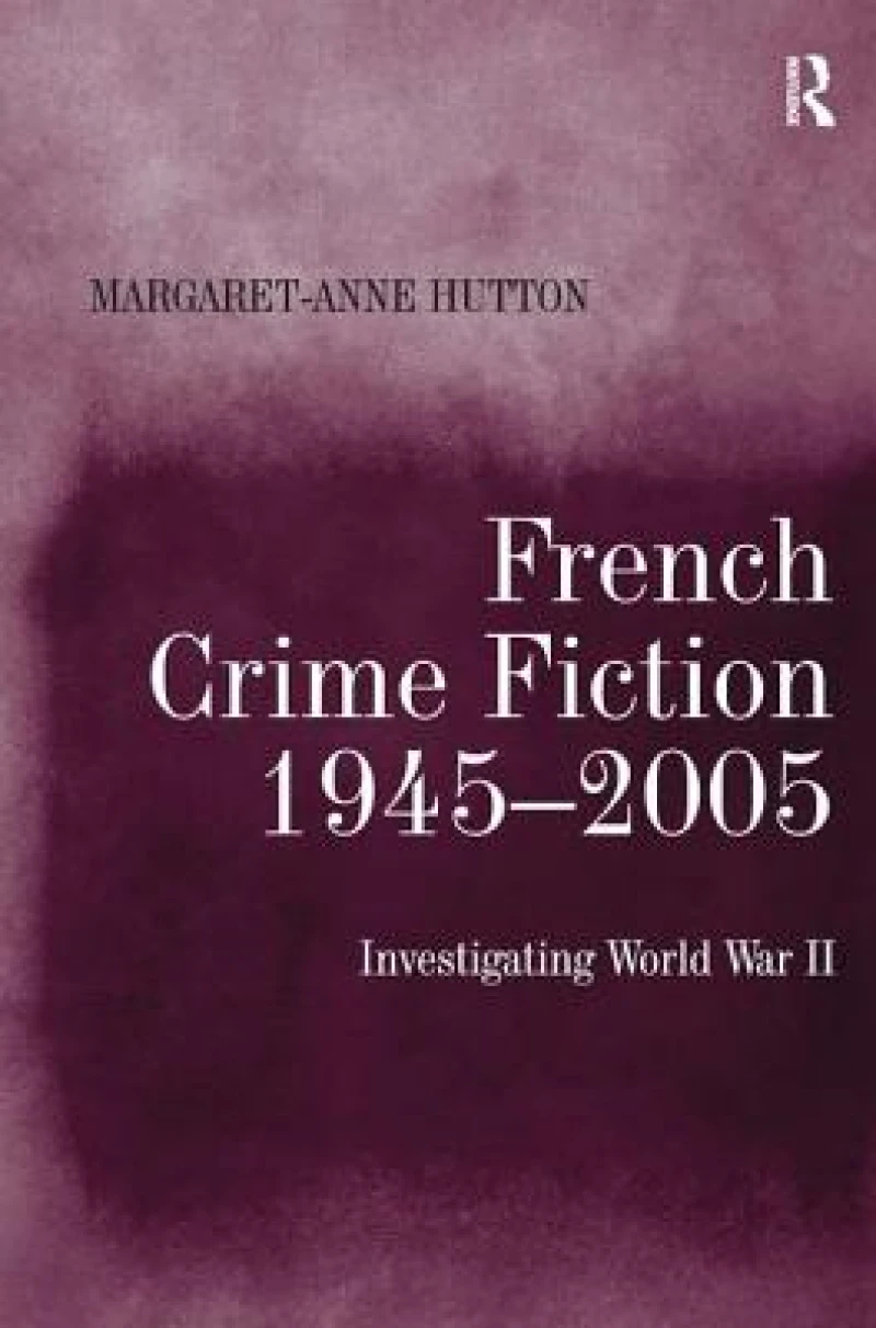 French Crime Fiction, 1945–2005