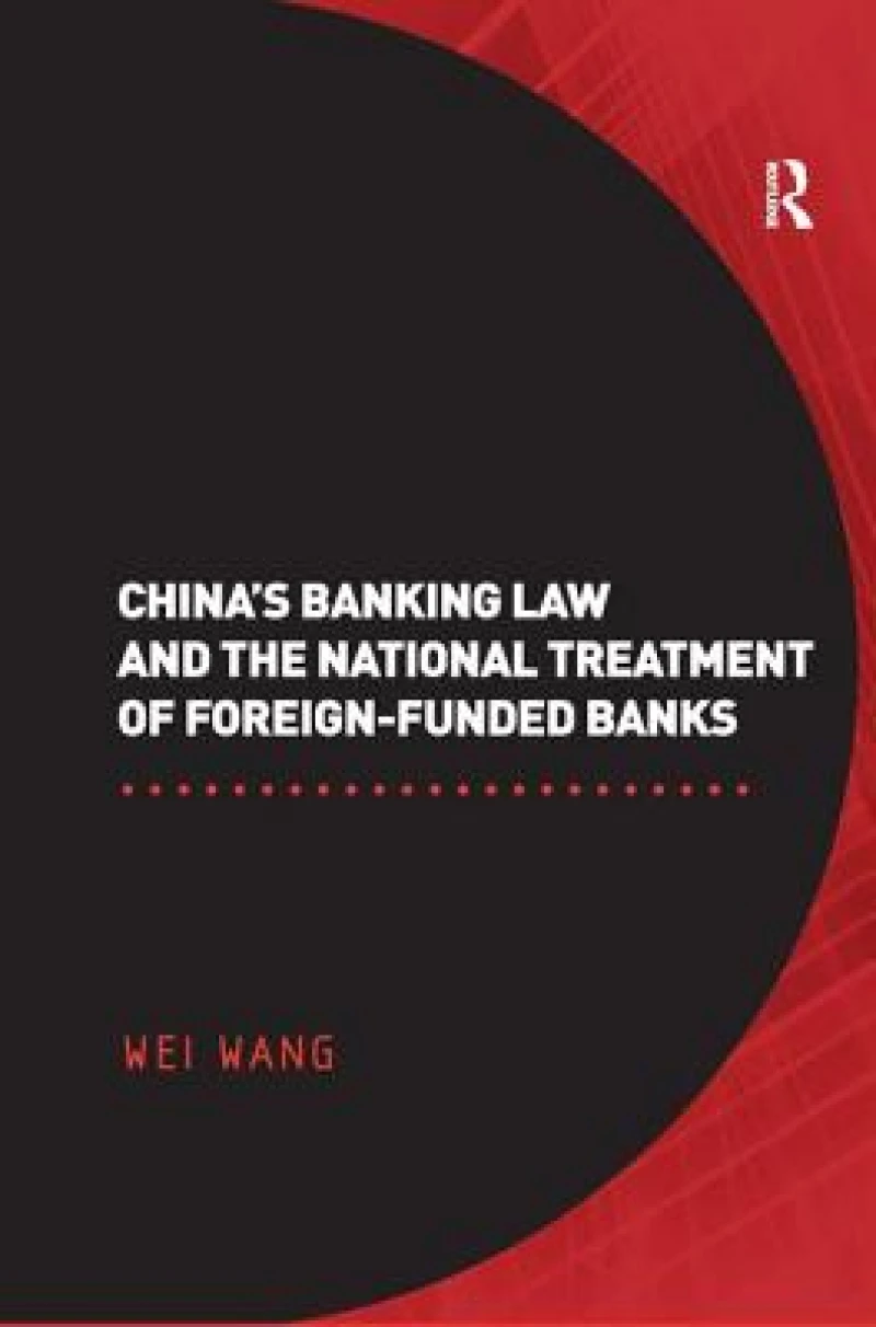 China's Banking Law and the National Treatment of Foreign-Funded Banks