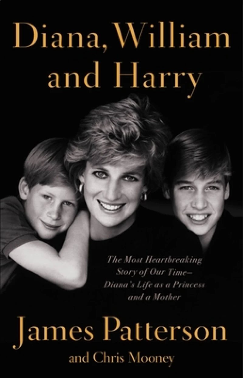 Diana, William, and Harry : The Heartbreaking Story of a Princess and Mother