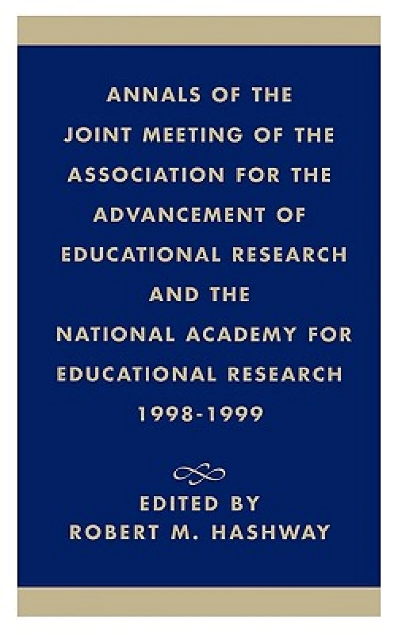 Annals of the Joint Meeting of the Association for the Advancement of Educational Research and the National Academy for Educational Research 1998-1999