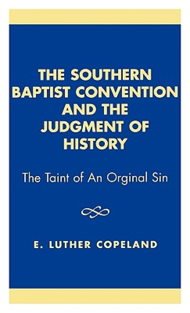 The Southern Baptist Convention and the Judgement of History