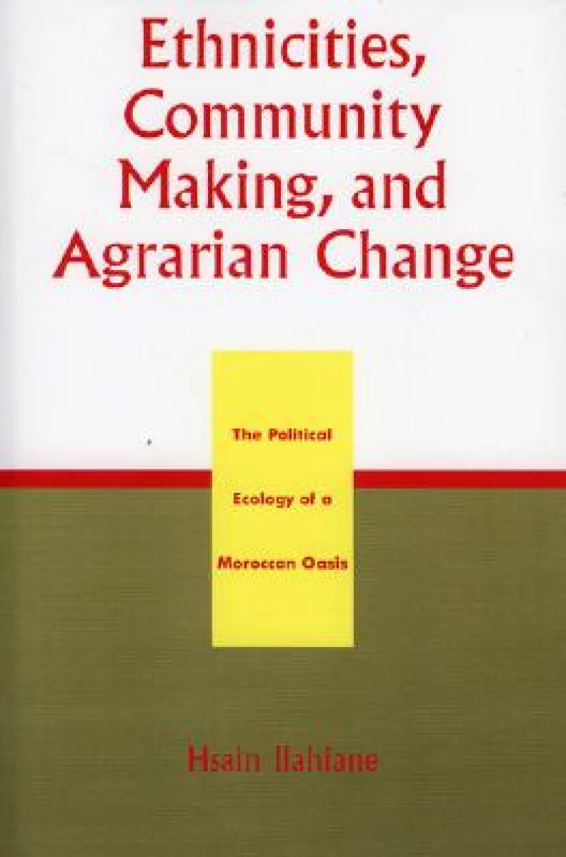 Ethnicities, Community Making, and Agrarian Change