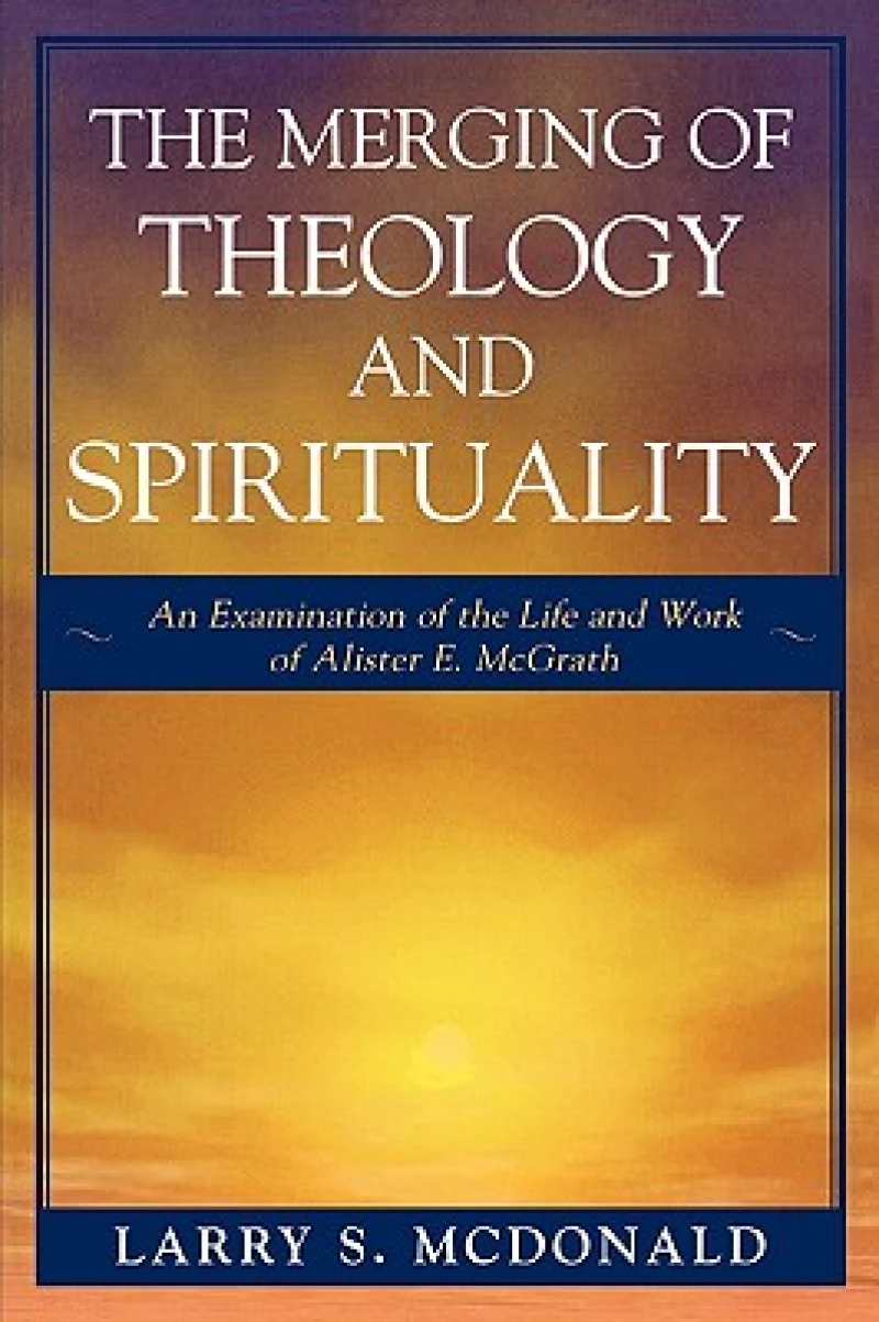 The Merging of Theology and Spirituality