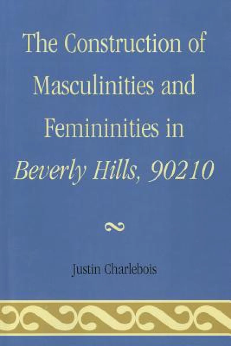 The Construction of Masculinities and Femininities in Beverly Hills, 90210