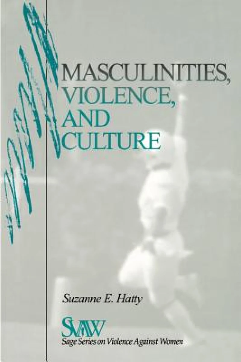 Masculinities, Violence and Culture