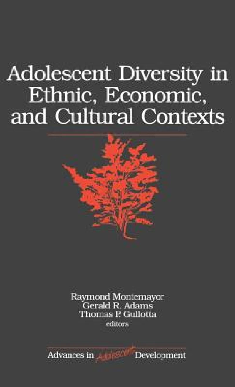 Adolescent Diversity in Ethnic, Economic, and Cultural Contexts