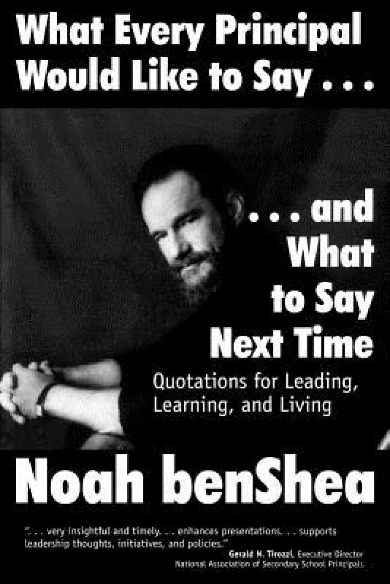 What Every Principal Would Like to Say . . . and What to Say Next Time