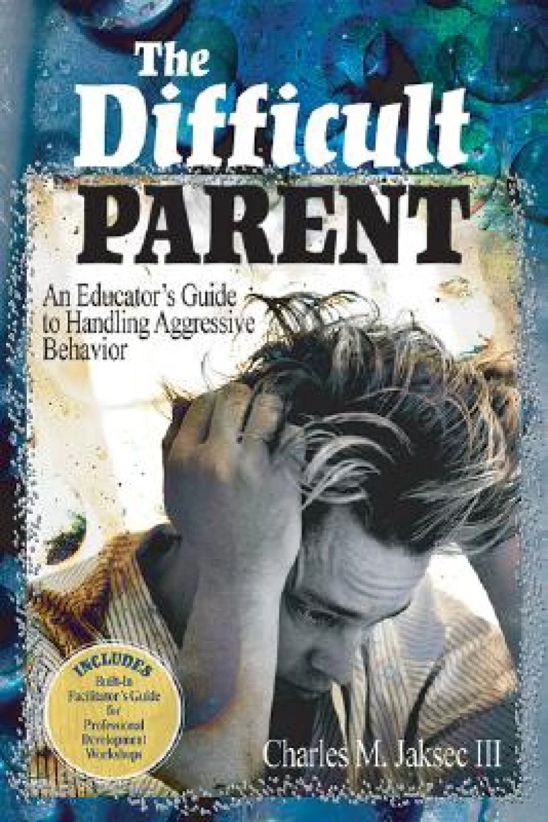 The Difficult Parent