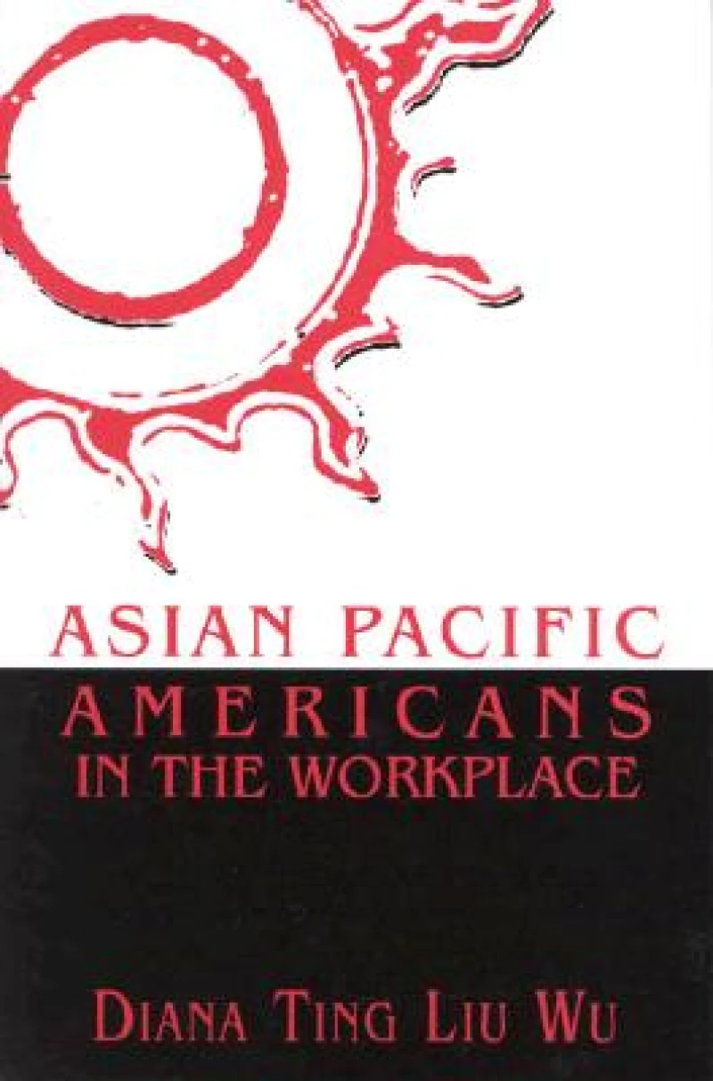 Asian Pacific Americans in the Workplace