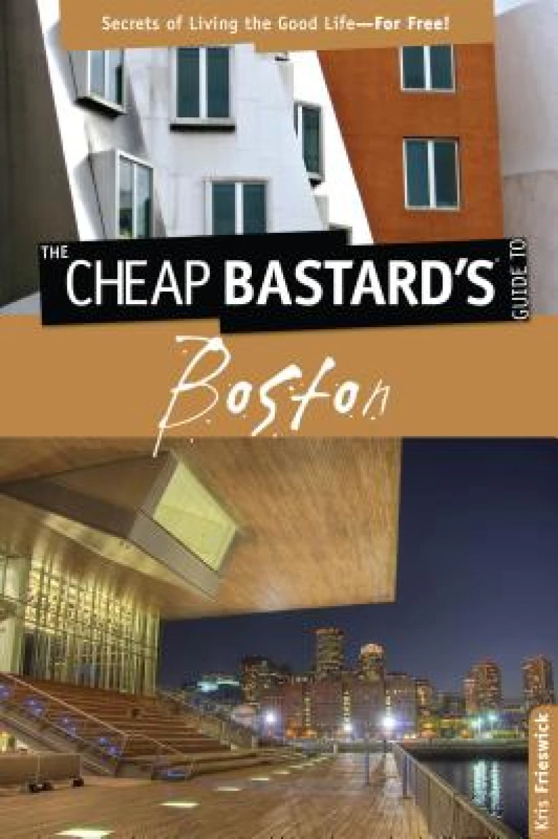 Cheap Bastard's™ Guide to Boston