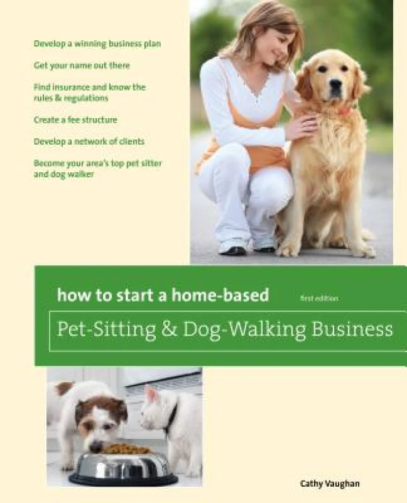 How to Start a Home-Based Pet-Sitting and Dog-Walking Business
