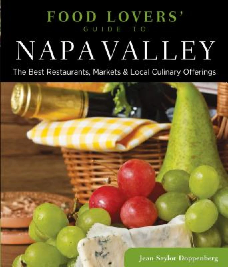 Food Lovers' Guide to® Napa Valley