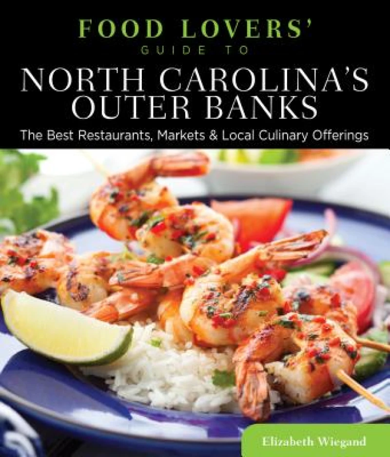 Food Lovers' Guide to® North Carolina's Outer Banks