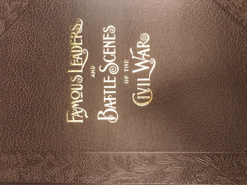 Frank Leslie's Illustrated Famous Leaders and Battles of the Civil War