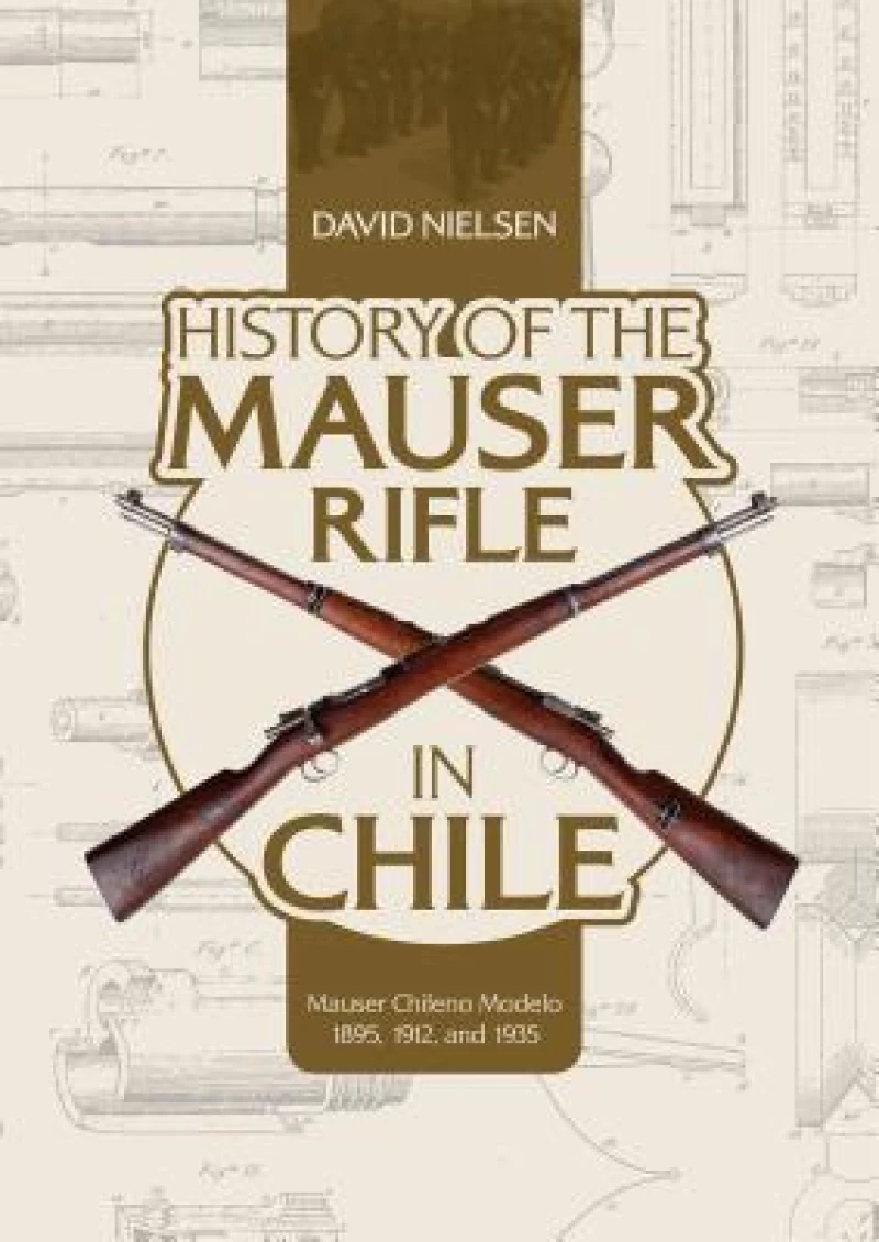 History of the Mauser Rifle in Chile