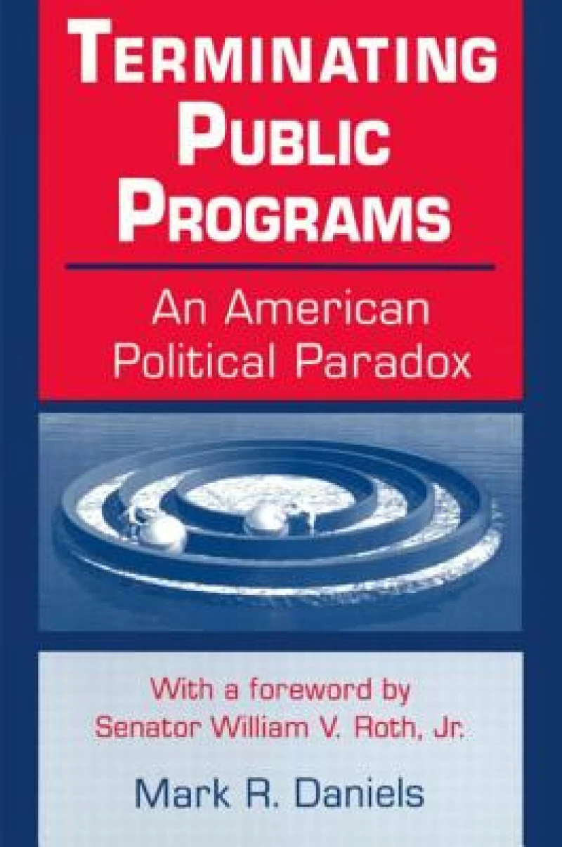 Terminating Public Programs: An American Political Paradox